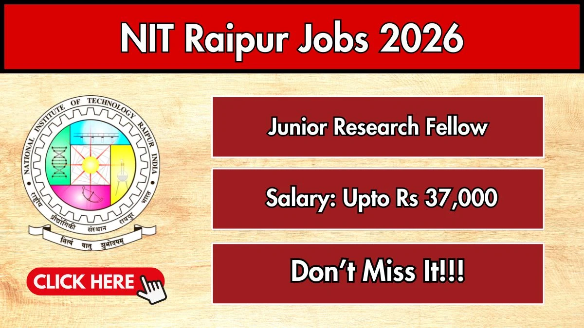 NIT Raipur Junior Research Fellow Recruitment 2026
